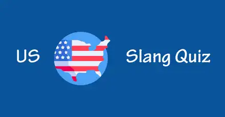 American Slang Quiz / US Slang Quiz